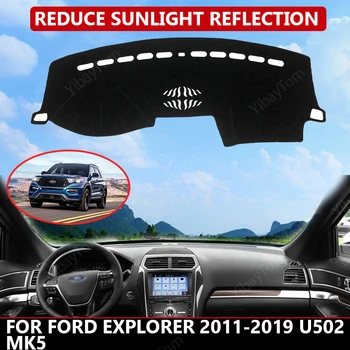 Auto Armatuurlaua Katmiseks Ford Explorer 2011-2019 U502 MK5 Matt Kaitsekile Päikese Vari Dashmat Juhatuse Pad Auto Vaip