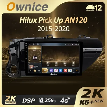 Ownice K6+ 2K Toyota Hilux Korja AN120 2015. - 2020. aasta Auto Raadio Multimeedia Video Mängija Navigat Stereo GPS Android 12 Nr 2din