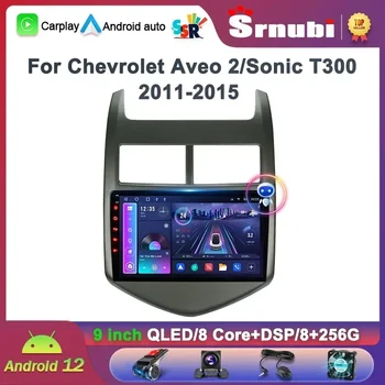 Srnubi Android 12 Auto Raadio Chevrolet Aveo 2 Sonic T300 2011 - 2015 Mms Naviagtion Mängija 2 Din GPS Carplay juhtseade